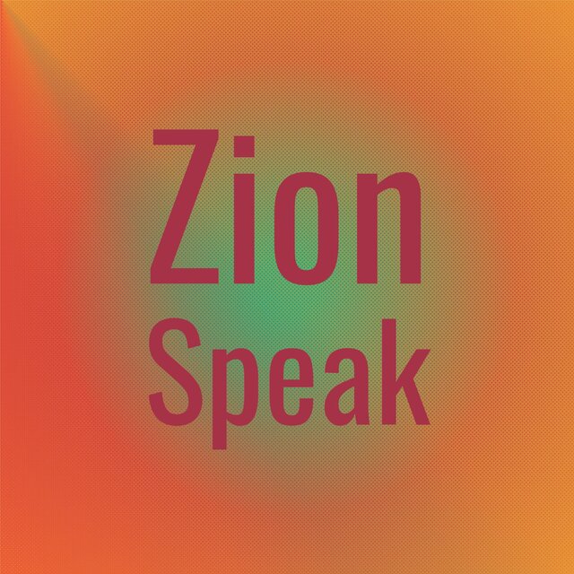 Zion Speak