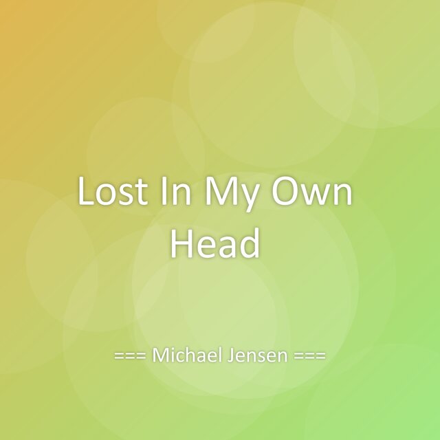 Lost In My Own Head