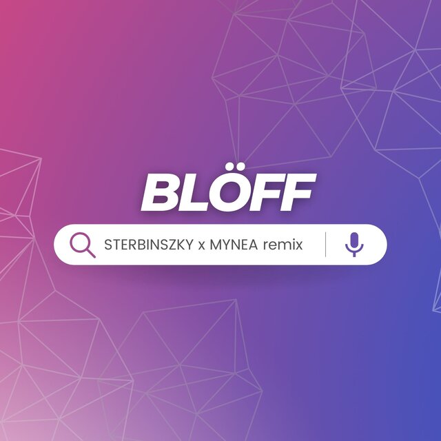 Blöff  (Sterbinszky x MYNEA Remix)