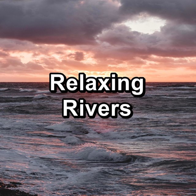 Relaxing Rivers