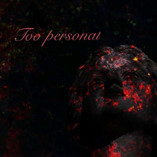 Too Personal