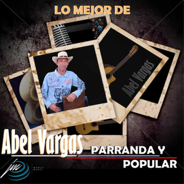Lo Mejor de Abel Vargas (Parranda y Popular)