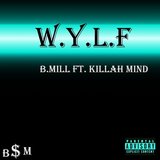 W.Y.L.F (feat. Killah Mind)