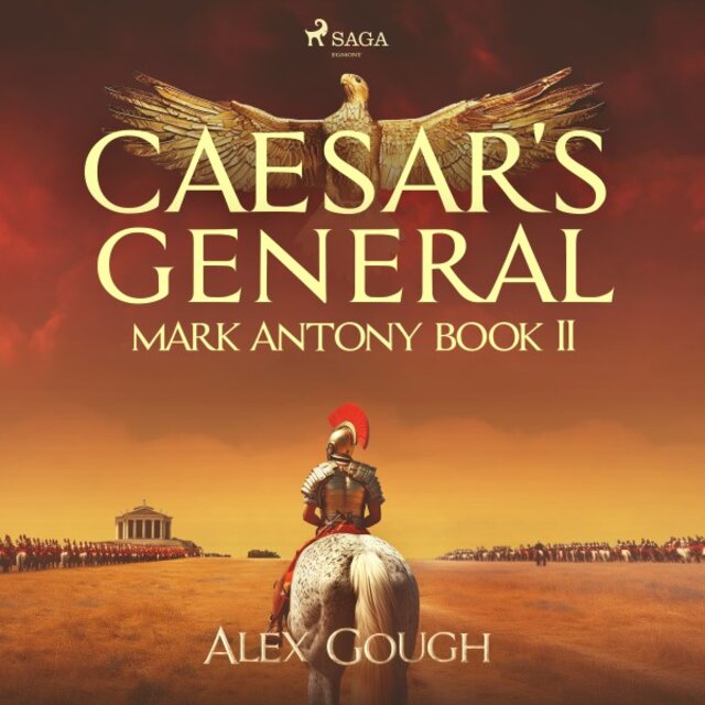 Caesar's General (Mark Antony Book II)