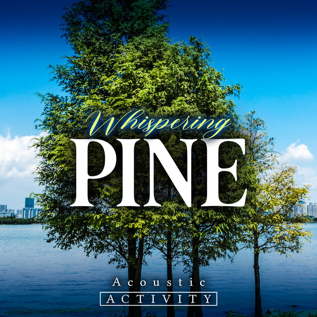 Whispering Pine