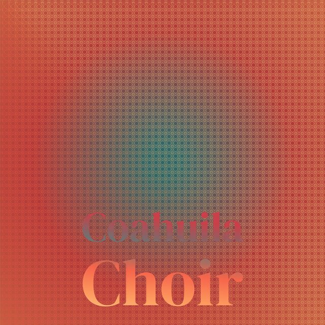 Coahuila Choir