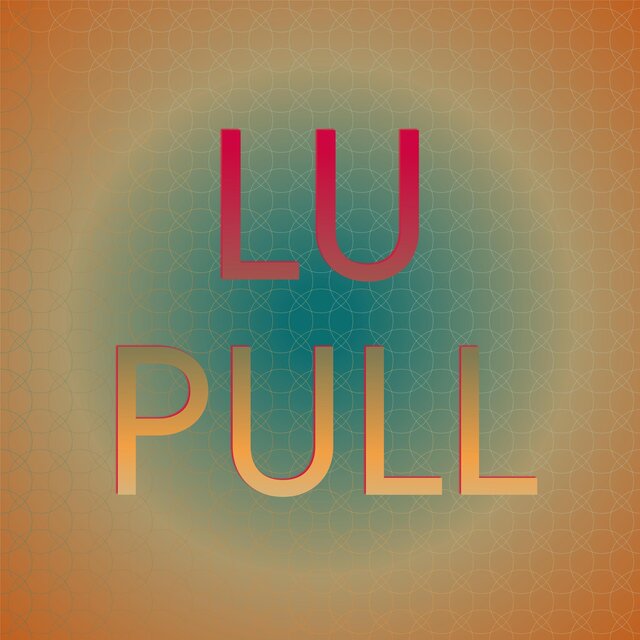 Lu Pull