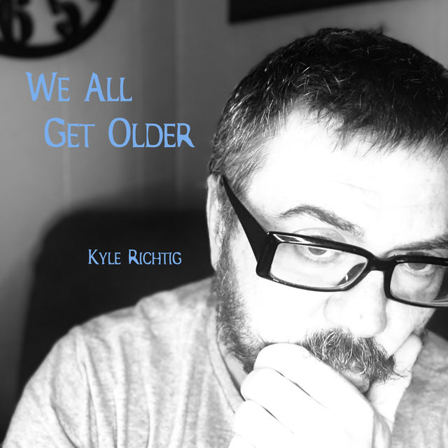 We All Get Older