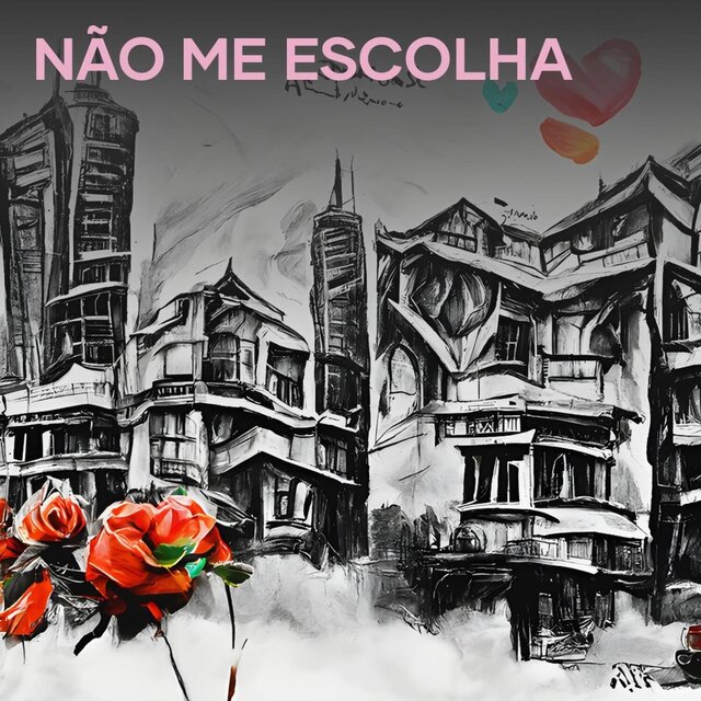 Não me escolha