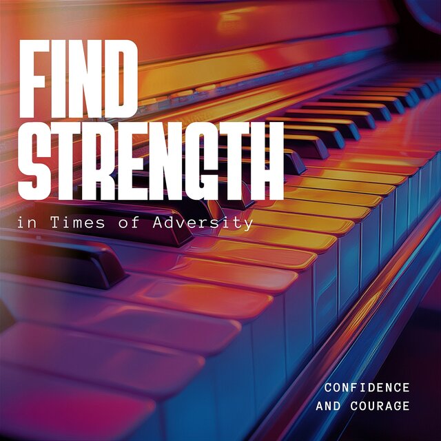 Find Strength in Times of Adversity