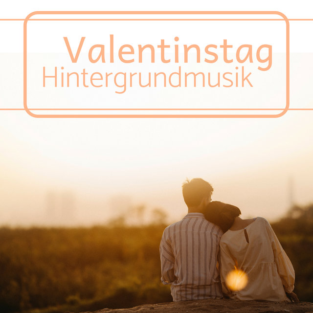 Valentinstag Hintergrundmusik - romantische Klaviermusik