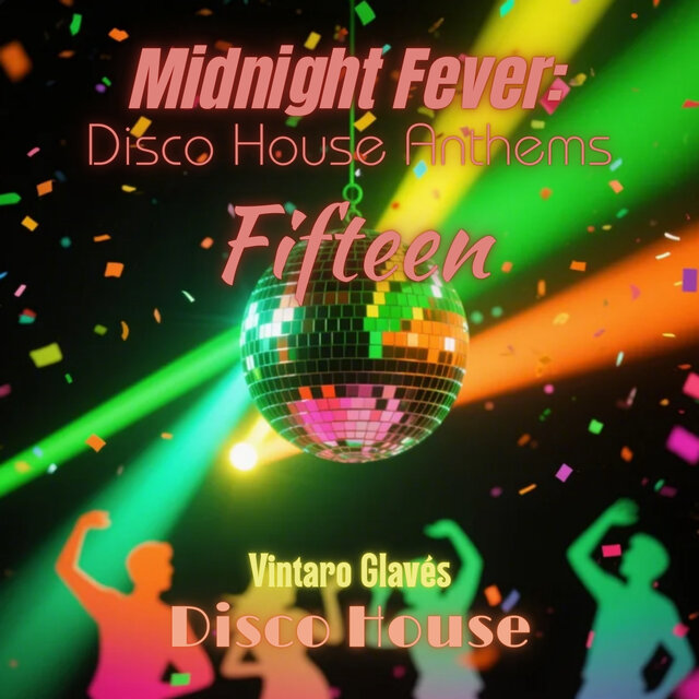 Midnight Fever: Disco House Anthems Fifteen