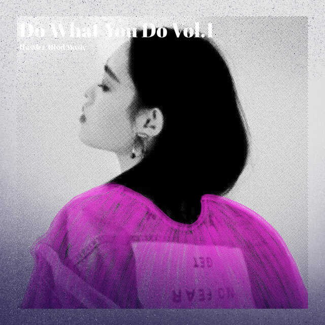Do What You Do, Vol.1