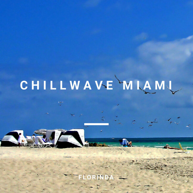 Chillwave Miami