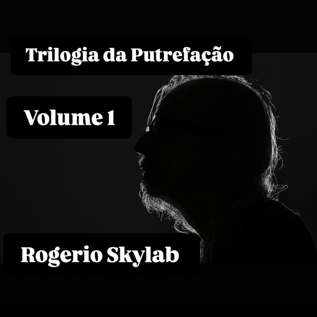 Trilogia da Putrefação - Volume 1