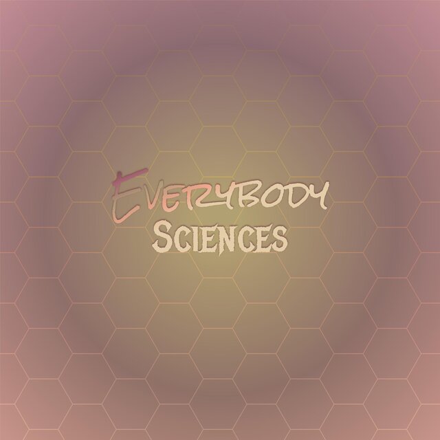 Everybody Sciences