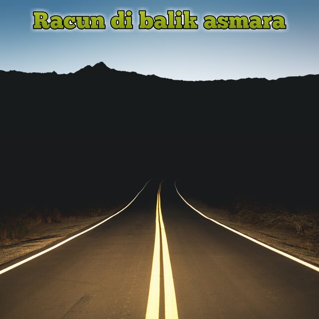 Racun Di Balik Asmara