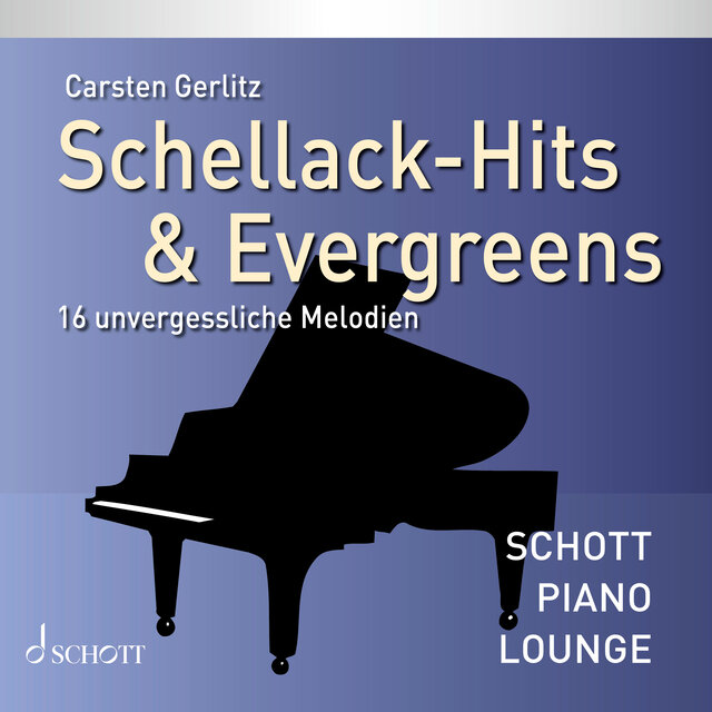 Schellack-Hits & Evergreens - 16 unvergessliche Melodien (Piano)