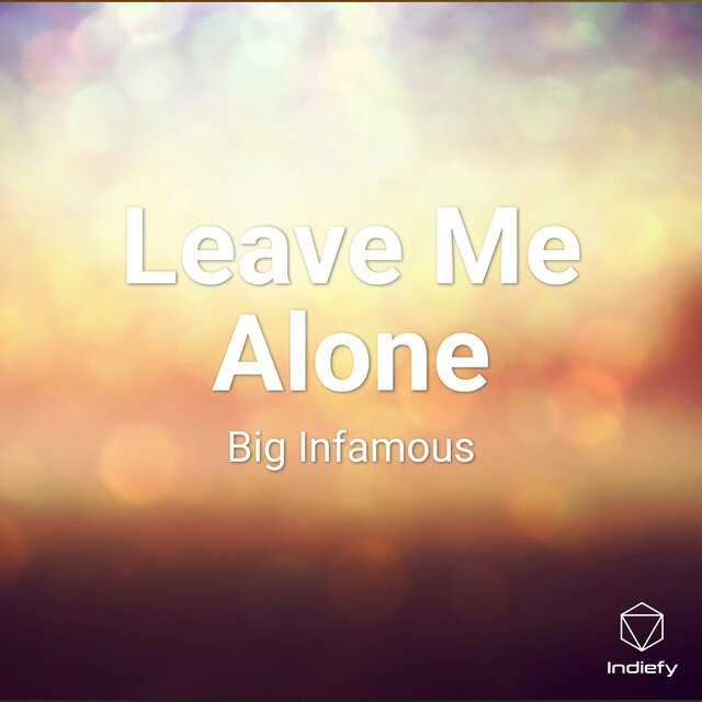 Leave Me Alone