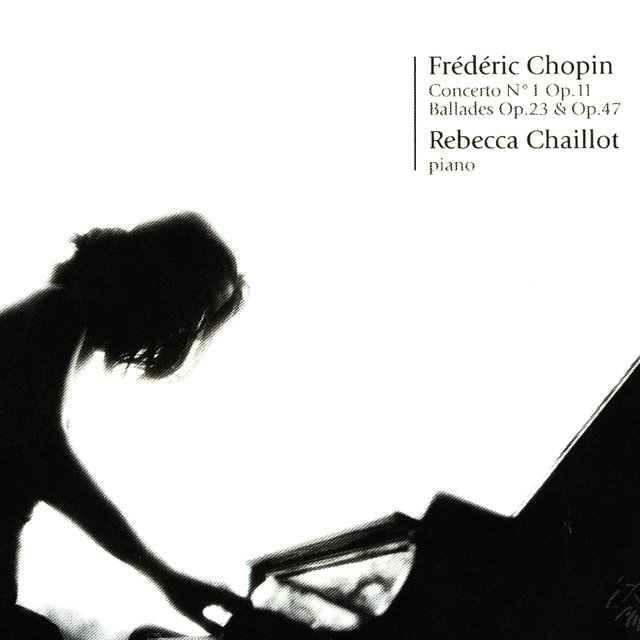 Frederic Chopin: Concerto N°1 Op.11, Ballades Op.23 & Op.47