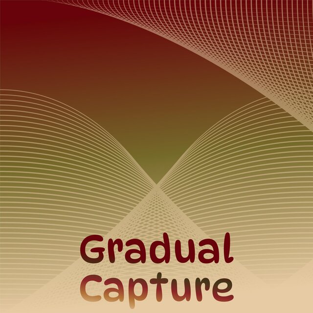 Gradual Capture