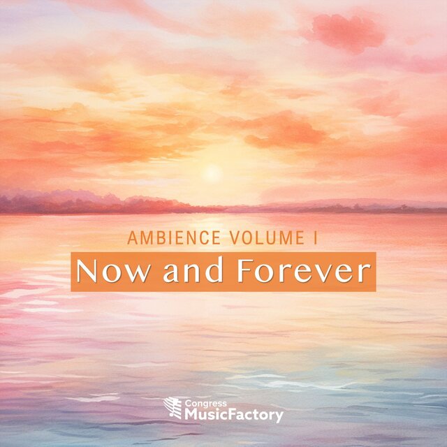Ambience Vol. 1 - Now and Forever