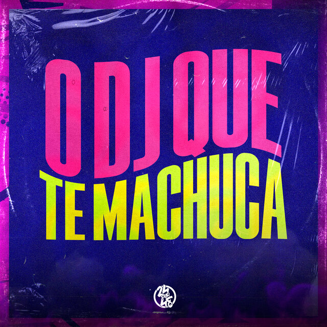 O Dj Que Te Machuca