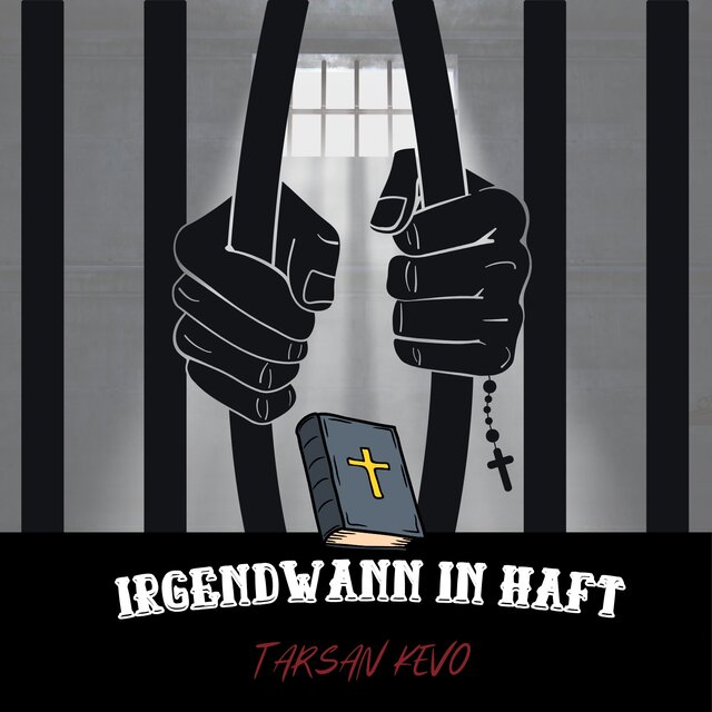 Irgendwann in Haft