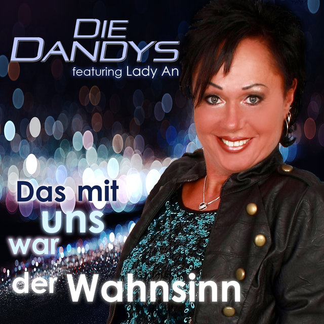 Das mit uns war der Wahnsinn
