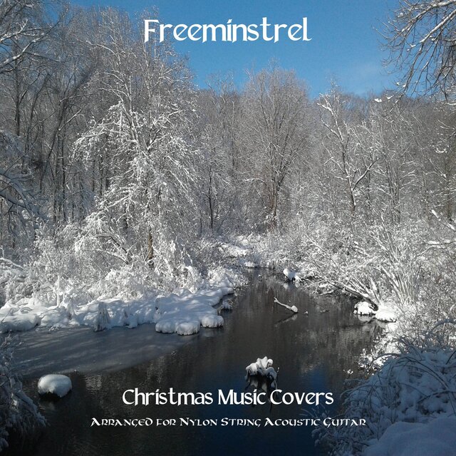 Christmas Music Covers Arranged for Nylon String Acoustic Guitar (Classical Guitar Version)