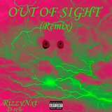 OUT OF SIGHT (Remix)