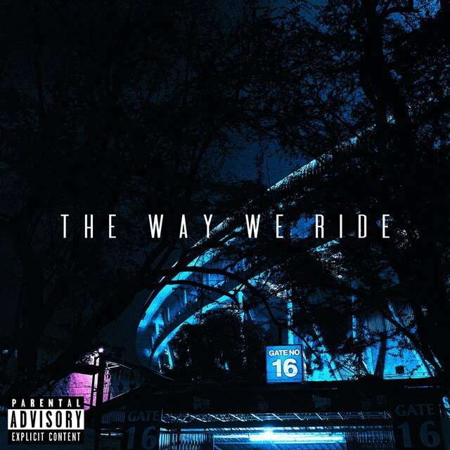 THE WAY WE RIDE (feat. Lil Vega)