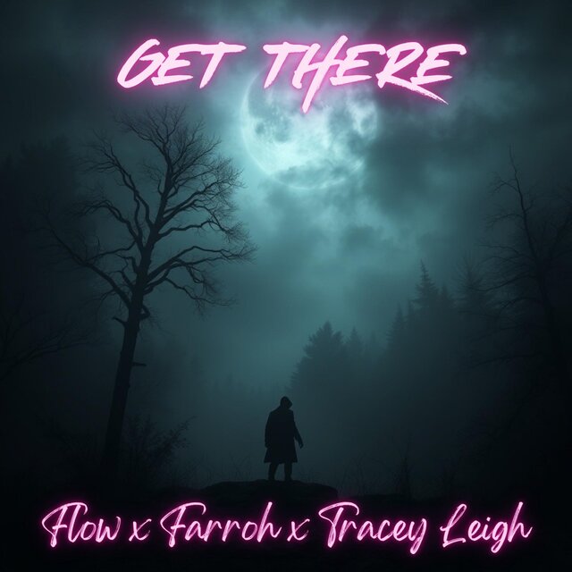 Get There (feat. Farroh & Tracey Leigh)