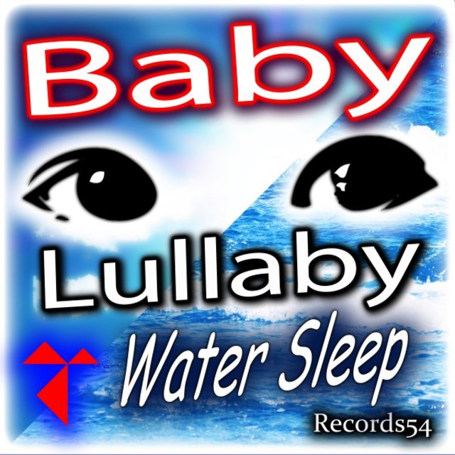 Lullaby Baby Water Sleep