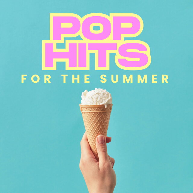 Pop Hits for the Summer