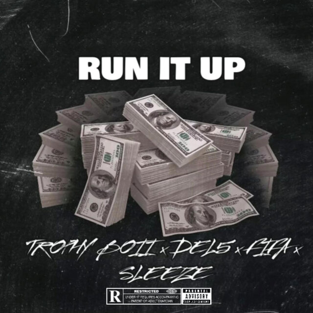 Run It Up (feat. Trophy Boii, Del5 & Fifa)