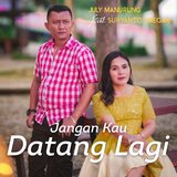 Jangan Kau Datang Lagi