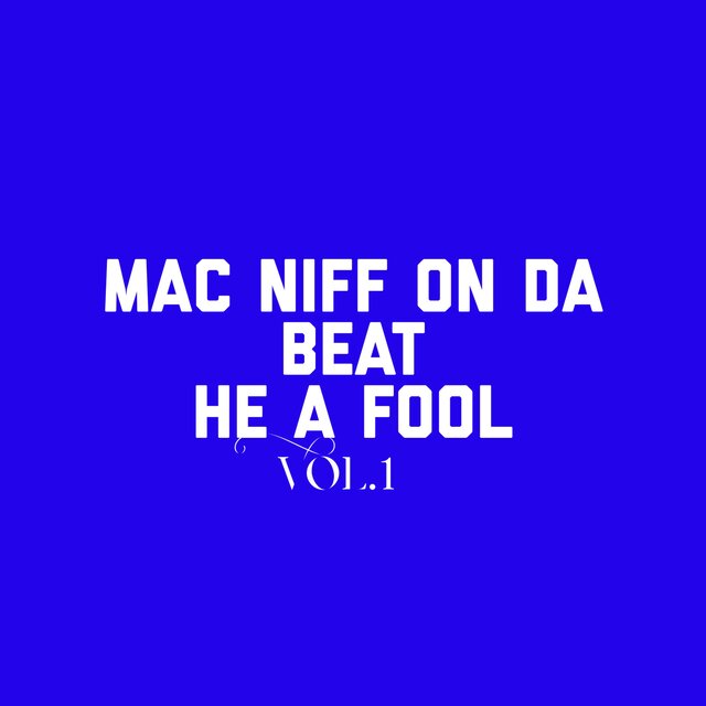 On Da Beat He A Fool Vol.1