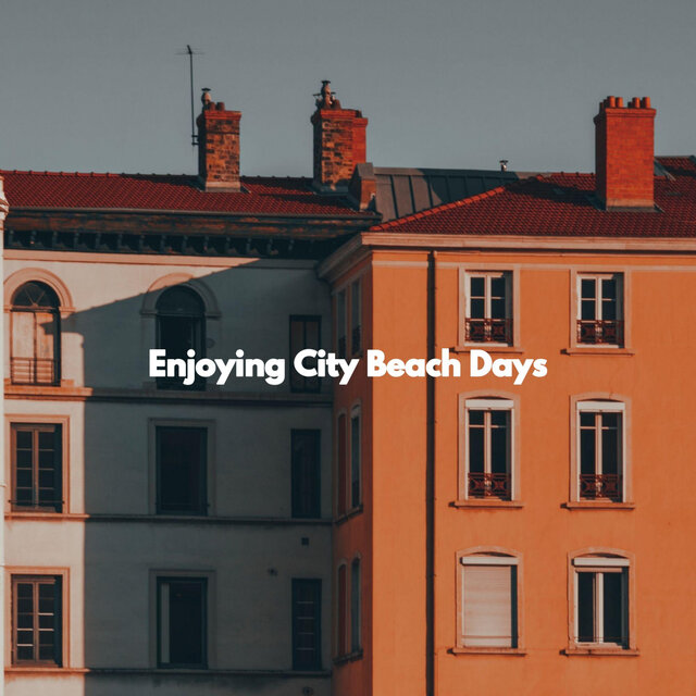 Enjoying City Beach Days