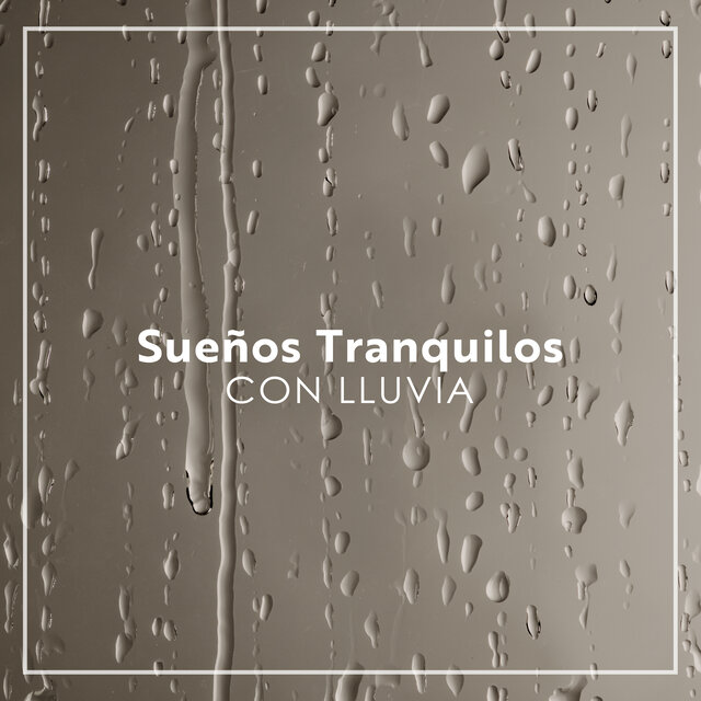 Sueños Tranquilos con lluvia