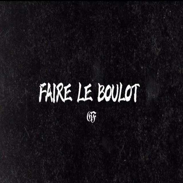 FAIRE LE BOULOT