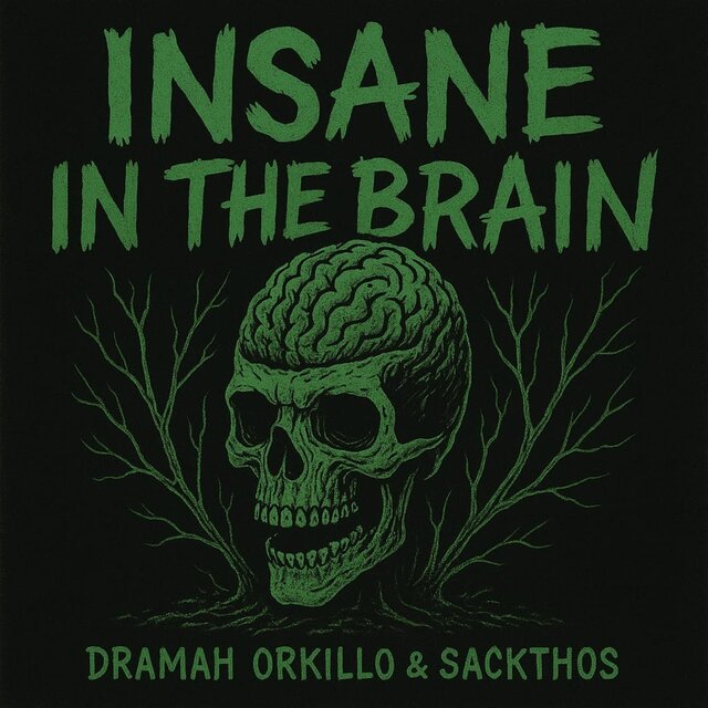 Insane in the Brain (feat. Sackthos)