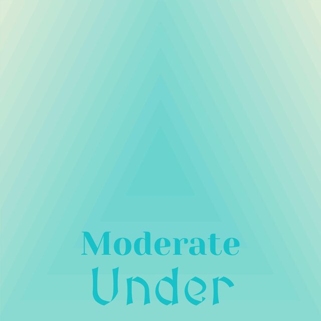 Moderate Under