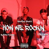 How We Rockin' (feat. Mafioso Packey & KTM Lil Mello)