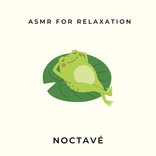 ASMR for Relaxation