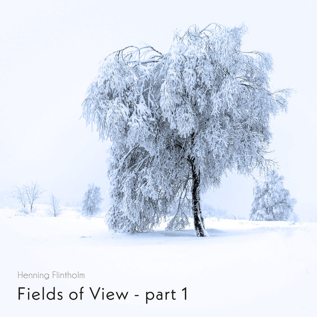 Fields of View, Pt. 1