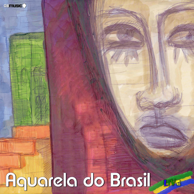 Aquarela do Brasil: Live