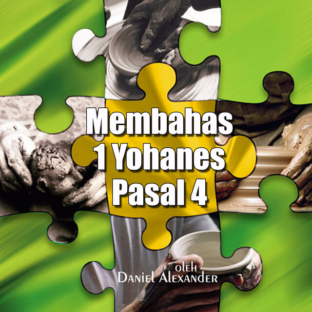 Membahas 1 Yohanes Pasal 4