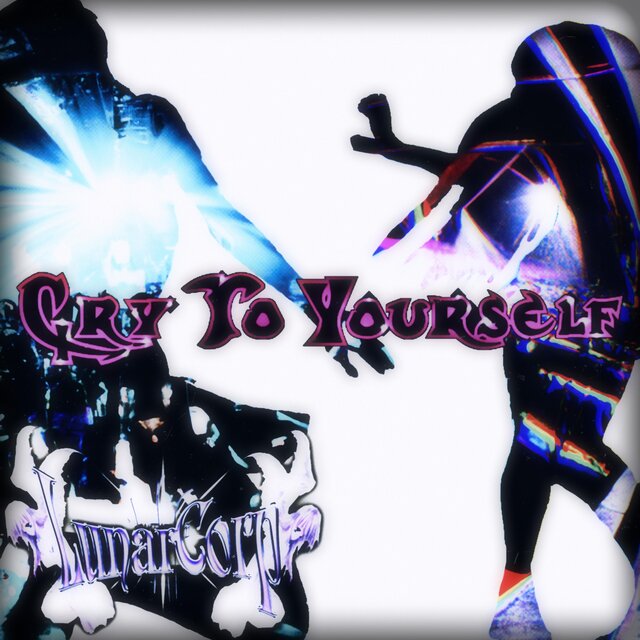 Cry To Yourself