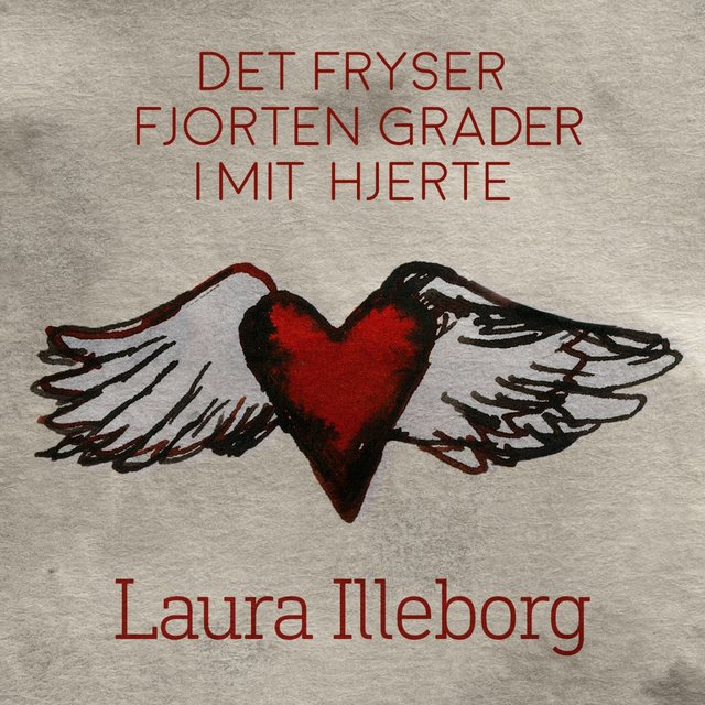 Det Fryser Fjorten Grader I Mit Hjerte